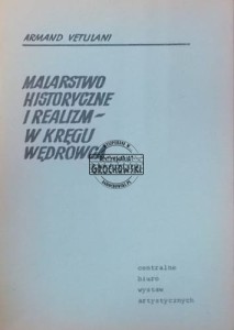 Malarstwo historyczne i realizm - w kręgu wędrowca
