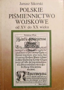 Polskie piśmiennictwo wojskowe od XV do XX wieku