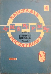 Nauczanie początkowe. Rok szkolny 1986/87. Numer 4 Rocznik X (XXXII)