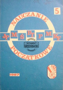 Nauczanie początkowe. Rok szkolny 1986/87. Numer 6 Rocznik X (XXXII)