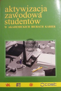 Aktywizacja zawodowa studentów w akademickich biurach karier