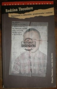 Rodzina Theodore. Opowieść o odwadze, przetrwaniu i nadziei. (Seria: Historie prawdziwe)