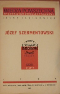 Józef Szermentowski (biografia) (Malarze polscy zeszyt XXIII)