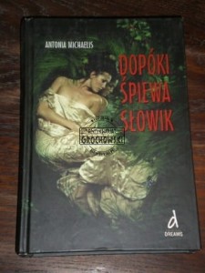 Dopóki śpiewa słowik MICHAELIS