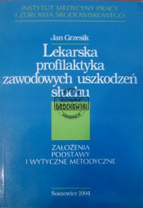 Lekarska profilaktyka zawodowych uszkodzeń słuchu