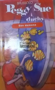 Peggy Sue i duchy. 2. Sen demona