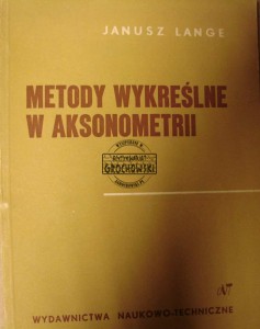 Metody wykreślne  aksonometrii