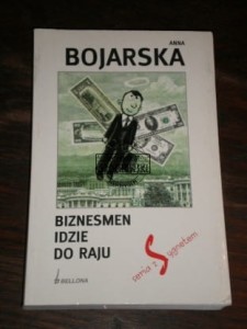 Biznesmen idzie do raju BOJARSKA