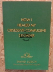 How i healed my obsessive - compulsive disorder