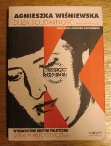 Duża Solidarność - mała solidarność. (Henryka Krzywonos, biografia)