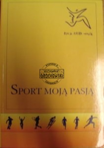 Sport moją pasją.