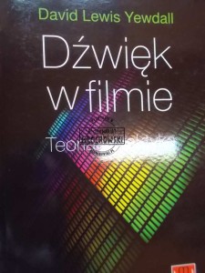 Dźwięk w filmie. Teoria i praktyka Yewdall