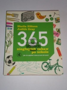 365 niegłupich zabaw po szkole ELLISON, GRAY