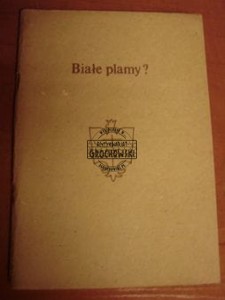 Białe plamy ? Materiały ze spotkania konserwatorium historii kultury w dniu 28 XI 1987 r.