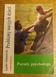 Problemy naszych dzieci. Porady psychologa
