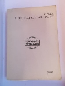 Opera a Jej Kształt Sceniczny  Rotbaumówna