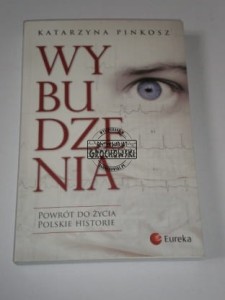 Wybudzenia. Powrót do życia. Polskie historie PINKOSZ