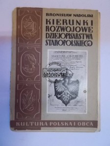 Kierunki rozwojowe dziejopisarstwa staropolskiego 1938