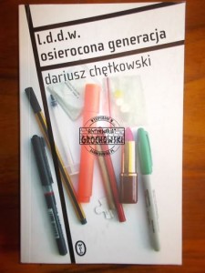 L.d.d.w. Osierocona generacja.