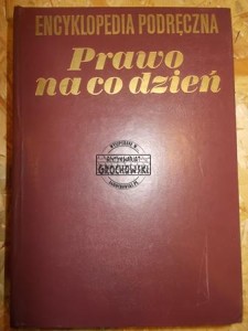 Prawo na co dzień : encyklopedia podręczna