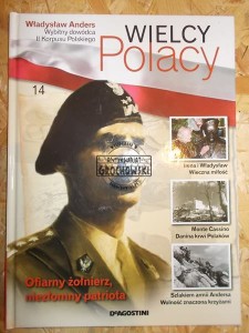 Wielcy Polacy. Władysłwa Anders : Wybitny dowódca II Korpusu Polskiego. Tom 14.