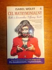 Cel matrymonialny. Rok z dziennika Tiffany Trott (Seria: My Dwudziestolatki, Trzydziestolatki)