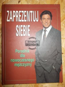 Zaprezentuj siebie. Poradnik dla nowoczesnego mężczyzny