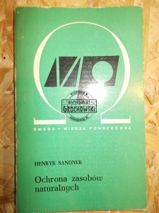 Ochrona zasobów naturalnych. (Seria: Biblioteka Wiedzy Współczesnej Omega, 233)