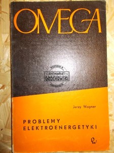 Problemy elektroenergetyki. (Seria: Współczesna Biblioteka Naukowa Omega, 53)
