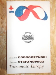 Tożsamość Europy. (Seria: Biblioteka Myśli Współczesnej)