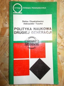 Polityka naukowa drugiej generacji. (Seria: Biblioteka Wiedzy Współczesnej Omega, 287)