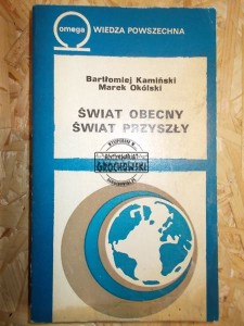 Świat obecny świat przyszły. (Seria: Biblioteka Wiedzy Współczesnej Omega, 324)