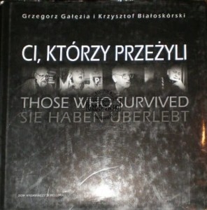 Ci, którzy przeżyli GAŁĘZIA, BIAŁOSKÓRSKI