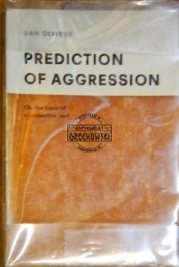 Prediction of aggression. On the basis of a projective test - Olweus Dan