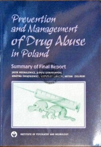 Prevention and management of drug abuse in Poland. Summary of final report - Moskalewicz Jacek