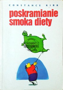 Poskramianie smoka diety - Kirk Constance