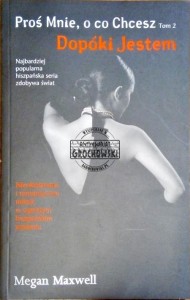 Dopóki jestem. (Seria: Proś mnie o co chcesz Tom 2) - Maxwell Megan