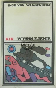 Wykolejenie. (Seria: Klub Interesującej Książka, KIK) - von Wangenheim Inge