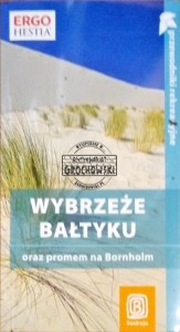 Wybrzeże Bałtyku oraz promem na Bornholm. (Seria: Przewodniki Rekreacyjne) - Bażela Magdalena, Zralek Peter, Szczepanik Krzysztof