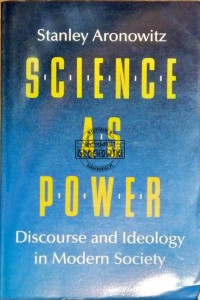 Science as power. Discourse and ideology in modern society