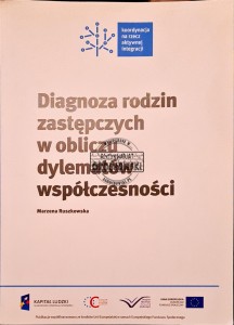 Diagnoza rodziny zastępczej w obliczu dylematów współczesności