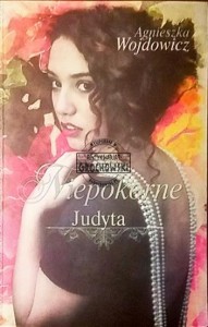 Niepokorne. Judyta.