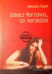 Zobacz Marianna, co narobiłaś