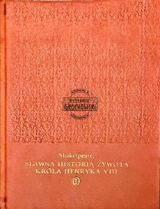 Sławna historia żywota Króla Henryka VIII