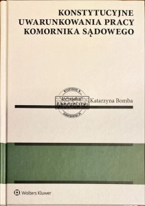 Konstytucyjne uwarunkowania pracy komornika sądowego