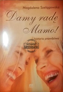 Damy radę mamo!