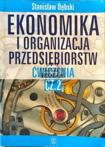 Ekonomika i organizacja przedsiębiorstw, ćwiczenia cz. 2