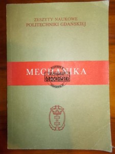 Badanie możliwości prognozowania zużycia adhezyjnego węzłów ślizgowych. Mechanika, zeszyt 35. (Seria: Zeszyty Naukowe Politechniki Gdańskiej, nr 300)