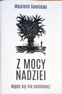 Z mocy nadziei. Thriller, który pisze życie... 