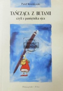 Tańcząca z butami czyli z pamiętnika ojca
